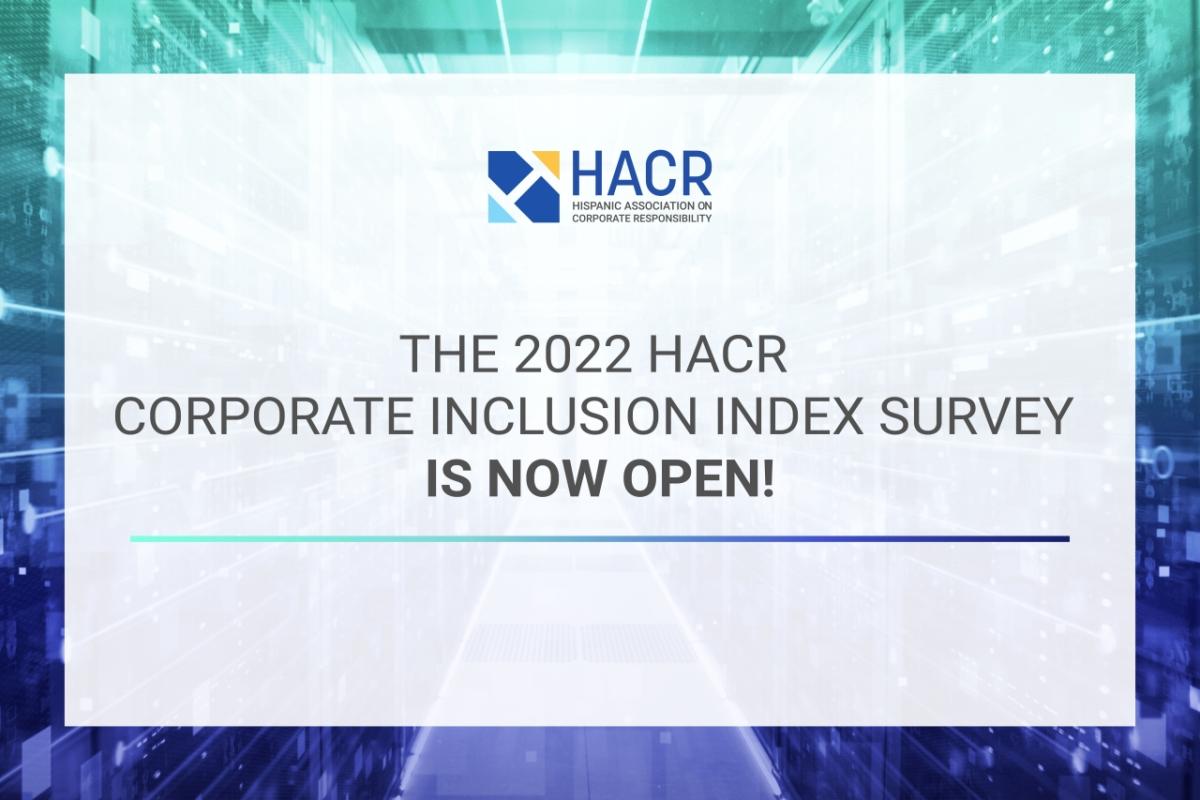 The 2022 HACR Corporate Inclusion Index Survey is Now Open
