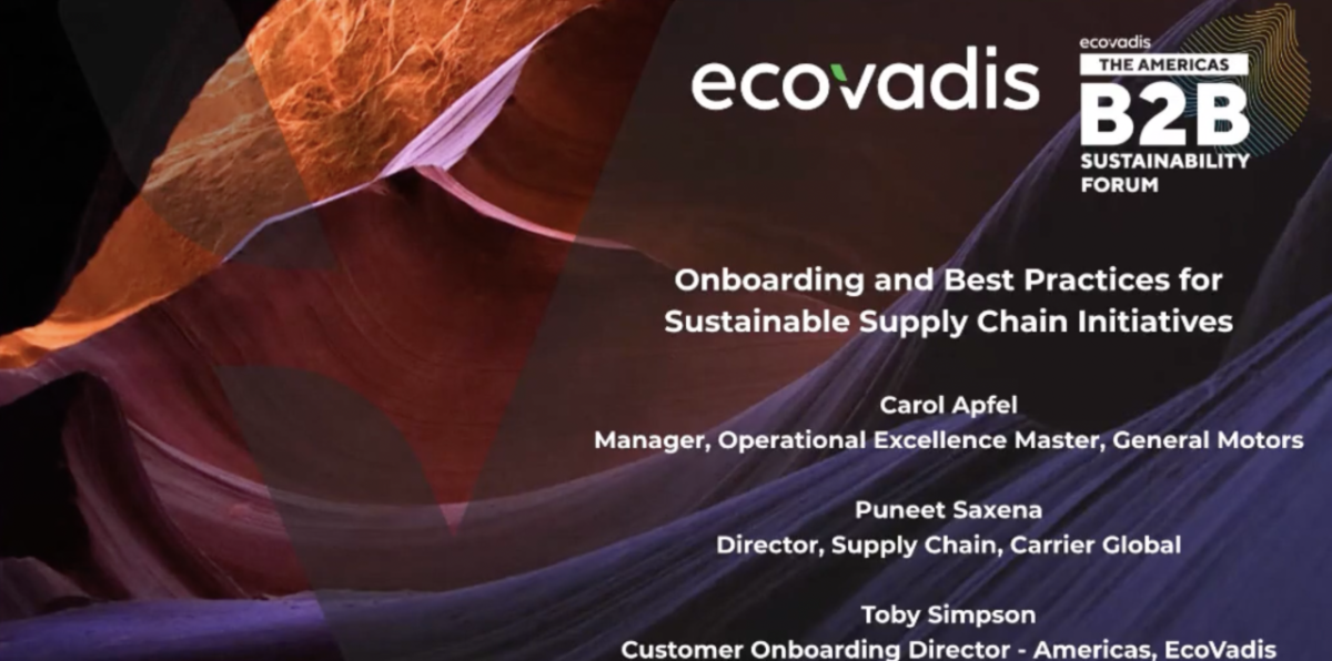 EcoVadis: B2B Sustainability Forum. Onboarding and best practices for sustainable supply chain initiatives. 