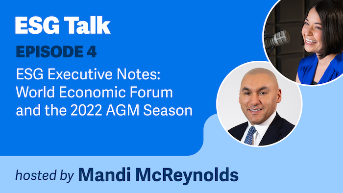 ESG Talk EPISODE 4 ESG Executive Notes: World Economic Forum and the 2022 AGM Season. Hosted by Mandi McReynolds