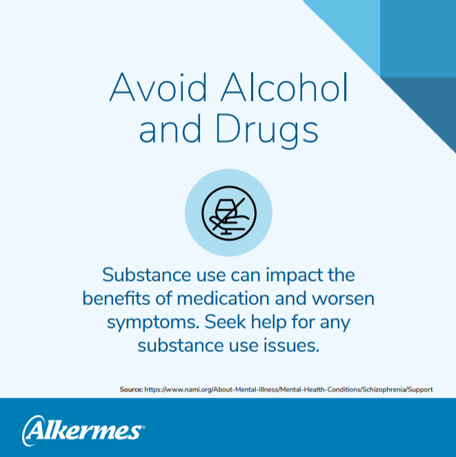 avoid alcohol and drugs: Substance use can impact the benefits of medication and worsen symptoms. Seek help for any substance use issues. 